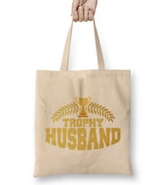 Cute & Funny Trophy Husband Proud Wife Bez Çanta Uzun Saplı