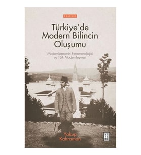 Türkiye’de Modern Bilincin Oluşumu