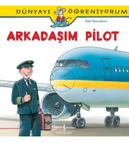 Dünyayı Öğreniyorum - Arkadaşım Pilot