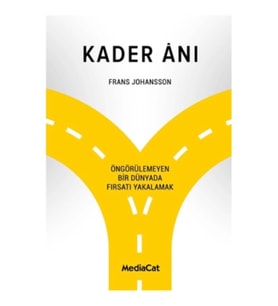 Kader Anı - Öngörülemeyen Bir Dünyada Fırsatı Yakalamak