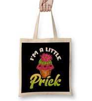 Funny I m a Little Prick Cactus Succulents Pun Bez Çanta Uzun Saplı