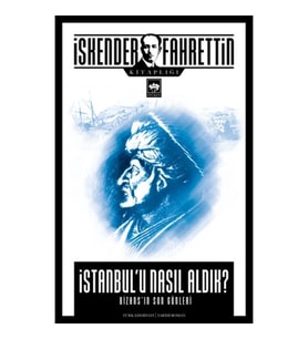 İstanbul'u Nasıl Aldık?