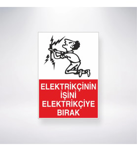 Elektrikçinin İşini Elektrikçiye Bırak