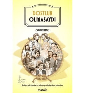 Dostluk Olmasaydı