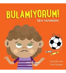 Bulamıyorum! Sen Yaparsın!
