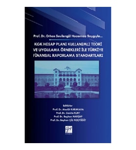 Kgk Hesap Planı Kullanımlı Teori Ve Uygulama Örnekleri İle Türkiye Finansal Raporlama Standartları
