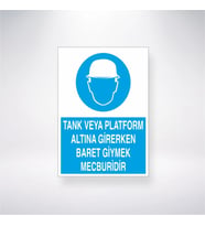 Tank veya Platform Altına Girerken Baret Tak 21x35 Arkası Yapışkanlı Levha