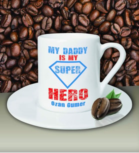Kişiye Özel My Daddy is My Hero Tasarımlı Beyaz Kahve Fincanı