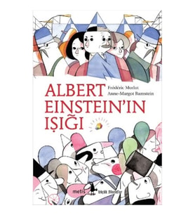 Metis Küçük Filozoflar Serisi 09 - Albert Einstein'in Işığı