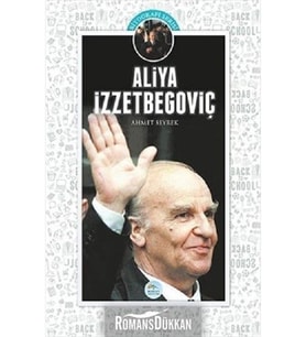 Aliya Izzetbegoviç - Ahmet Seyrek