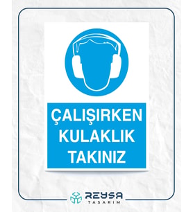 Çalışırken Kulaklık Takınız 21x28 Arkası Yapışkanlı Levha