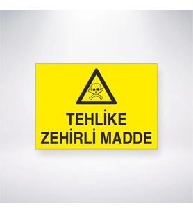 Tehlike Zehirli Madde 21x28 Arkası Yapışkanlı Levha
