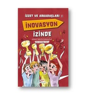İzzet ve Arkadaşları İnovasyon İzinde