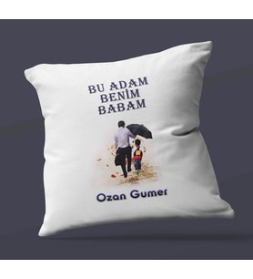 Kişiye Özel Bu Adam Benim Babam Tasarımlı Saten Kare Yastık (Beyaz)