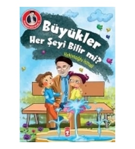 Büyükler Her Şeyi Bilir mi?
