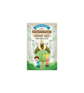 Kahraman Avcısı Kerem-4 Kahramanım Osman Gazi Timaş