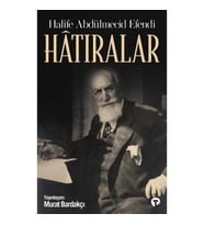Hatıralar-Halife Abdülmecid Efendi