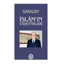 İslam'ın Vadettikleri - Roger Garaudy