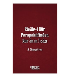 Risale-i Nur Perspektifinden Kur'an'ın İ'cazı
