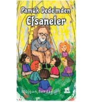 Pamuk Dede’mden Efsaneler