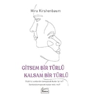 Gitsem Bir Türlü Kalsam Bir Türlü