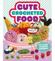Cute Crocheted Food: 24 Tasty Crochet Designs (Krem)