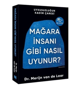 Mağara İnsanı Gibi Nasıl Uyunur?