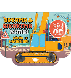 Büyük İş Makineleri Boyama ve Çıkartma Kitabı