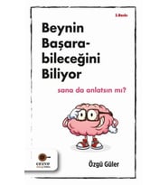 Beynin Başarabileceğini Biliyor