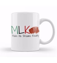 MLK Make His Dreams Reality Black History Mont Blm Black Lives Matter Kupa Bardak Porselen