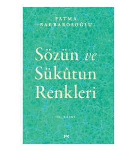 Sözün ve Sükutun Renkleri
