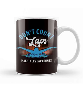 Funny Don´t Count Laps Swimmer Swimming Pool Swim Athlete Kupa Bardak Porselen