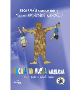 Koca Ayaklı Maceralar Dizisi 1 - Koca Ayak Mutla Karşılaşma