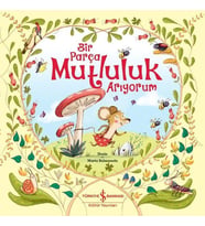 Bir Parça Mutluluk Arıyorum
