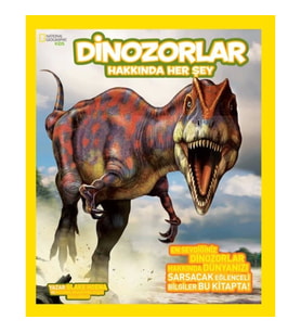 National Geographic Kids - Dinozorlar Hakkında Her Şey