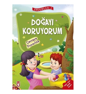 Erdemler 2 - Doğayı Koruyorum Çevreye Duyarlılık