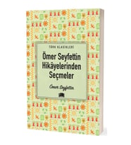 Ömer Seyfettin Hikayelerinden Seçmeler