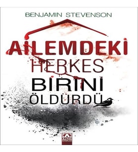 Ailemdeki Herkes Birini Öldürdü