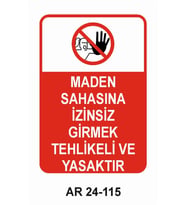 MADEN SAHASINA İZİNSİZ GİRMEK TEHLİKELİ VE YASAKTIR KADIN FİGÜRLÜ İŞ GÜVENLİĞİ UYARI LEVHASI 1 ADET PVC 21 X 29CM