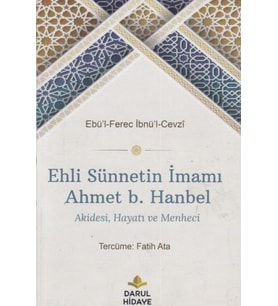 Ehli Sünnetin İmamı Ahmet b. Hanbel