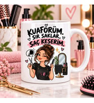 Kuaförüm Sır Saklar Saç Keserim Esprili Kuaför Baskılı Kupa – Kadın Kuaföre Hediye
