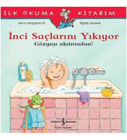 İlk Okuma Kitabım - İnci Saçlarını Yıkıyor - Gözyaşı Akıtmadan!