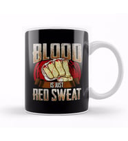 Blood Is Just Red Sweat MMA Mixed Martial Arts Pun Kupa Bardak Porselen