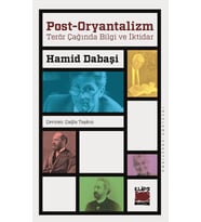Post-Oryantalizm - Terör Çağında Bilgi ve İktidar