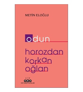 Odun – Horozdan Korkan Oğlan