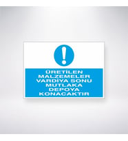 Üretilen Malzemeler Vardiya Sonu Mutlaka Depoya Konacaktır 21x35 Arkası Yapışkanlı Levha