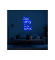 Relax Nothing is Under Control Yazılı Neon Tabela