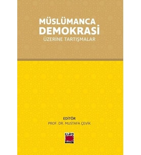 Müslümanca Demokrasi Üzerinde Tartışmalar