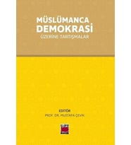 Müslümanca Demokrasi Üzerinde Tartışmalar