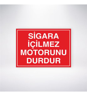 Sigara İçilmez Motorunu Durdur 21x28 Arkası Yapışkanlı Levha